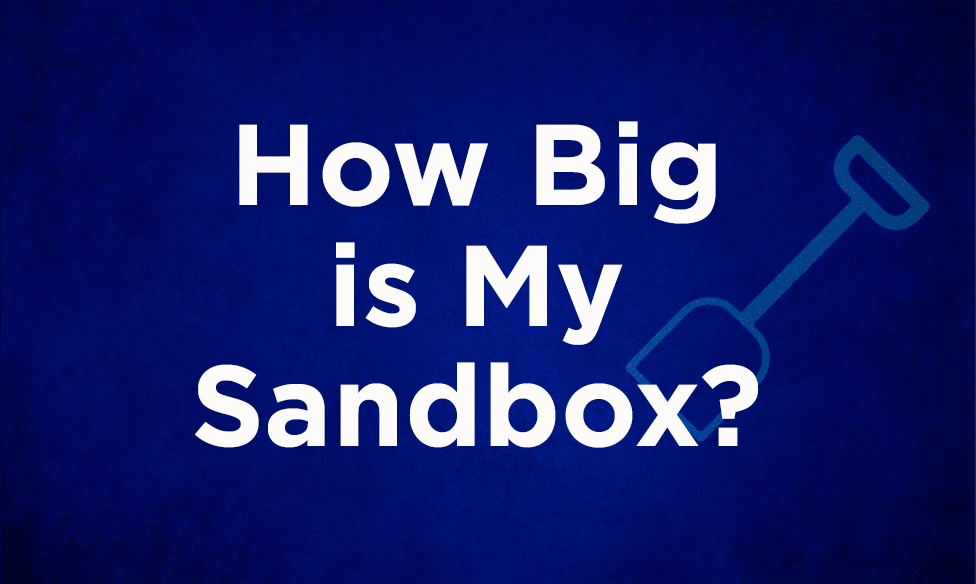 How Big is My Sandbox